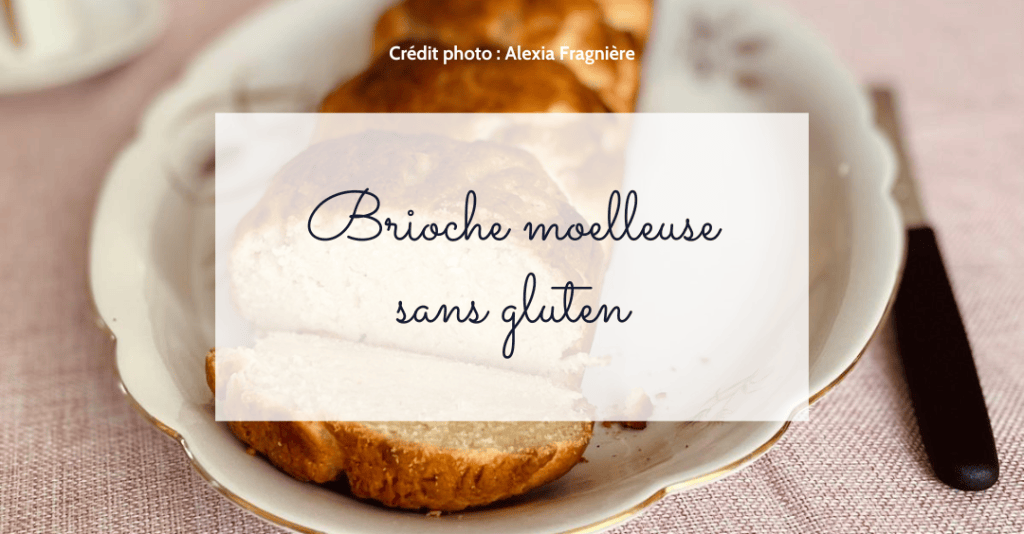 La recette de la brioche sans&nbsp;gluten
