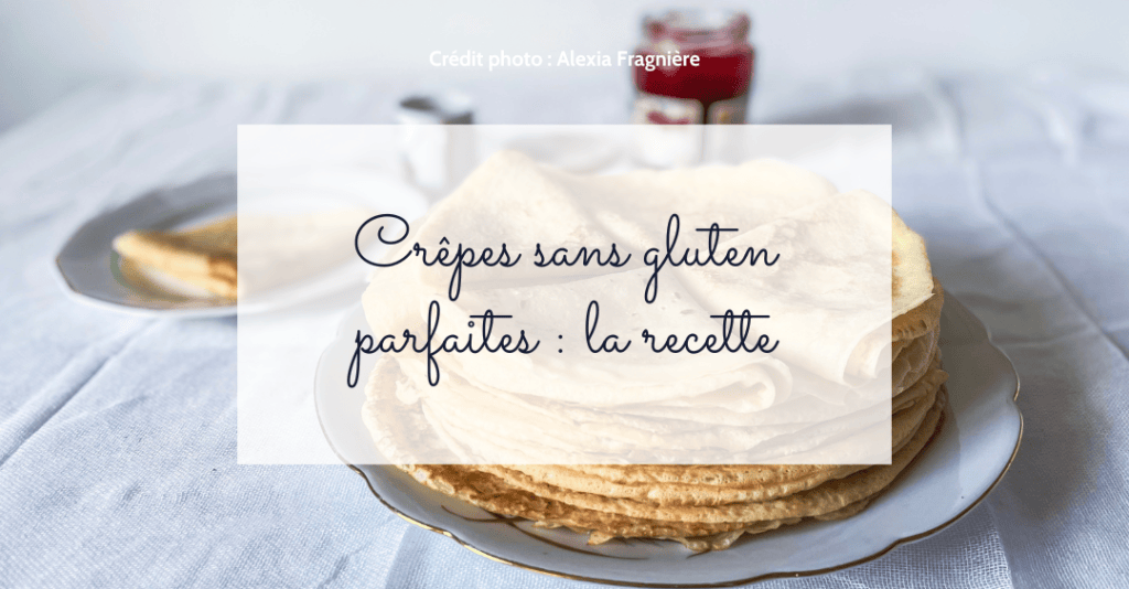 La recette de pâte à crêpes sans gluten parfaite : moelleuses, bien dorées et sans&nbsp;grumeaux